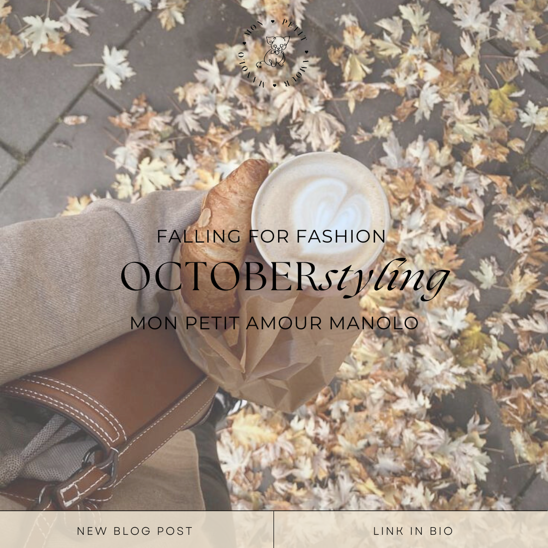 October Style: Falling for Fashion with Mon Petit Amour Manolo